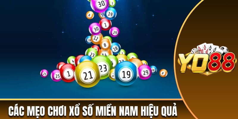 Các mẹo chơi xổ số miền Nam hiệu quả